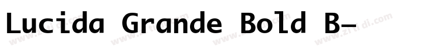Lucida Grande Bold B字体转换